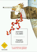 Antonio Calabrò - Orgoglio industriale (2010)