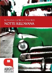 Rossana Giorgi Consorti – Notte sull’Avana (2018)