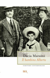 Dacia Maraini – Il bambino Alberto (2012)