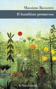 Massimo Bavastro – Il bambino promesso (2017)