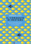 Grazia Lissi - Il coraggio di restare (2015)