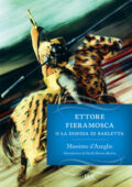 Massimo D'Azeglio - Ettore Fieramosca o la disfida di Barletta (2013)