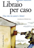 Romano Montroni - Libraio per caso (2014)