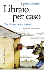 Romano Montroni – Libraio per caso (2014)