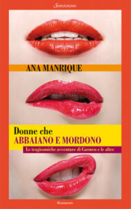 Ana Manrique – Donne che abbaiano e mordono (2011)