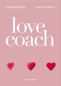Laura Gauthier, Carlotta Quadri – Love coach (2016)