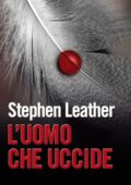 Stephen Leather - L'uomo che uccide (2011)