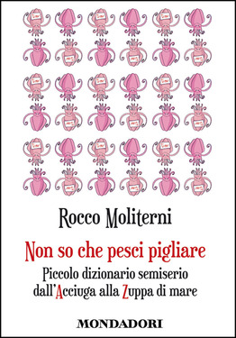 Rocco Moliterni – Non so che pesci pigliare (2014)
