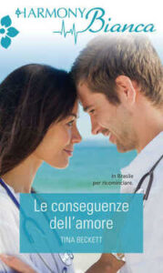 Tina Beckett – Le conseguenze dell’amore (2015)