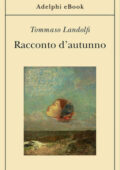 Tommaso Landolfi - Racconto d’autunno (2020)