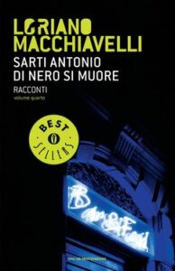 Loriano Macchiavelli – Sarti Antonio. Di nero si muore (2014)