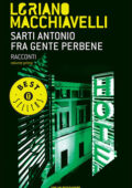 Loriano Macchiavelli - Sarti Antonio. Fra gente perbene (2015)