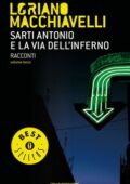 Loriano Macchiavelli - Sarti Antonio e la via dell’inferno (2015)