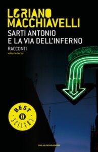 Loriano Macchiavelli – Sarti Antonio e la via dell’inferno (2015)