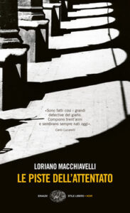 Loriano Macchiavelli – Le piste dell’attentato (2014)