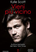 img Kylie Scott - The Lick series Vol.6. Vieni più vicino (2020)