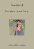 img Susan Glaspell - Una giuria di sole donne (2013)