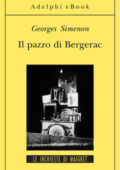 Georges Simenon - Il pazzo di Bergerac (2012)