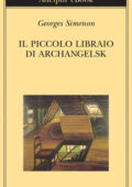 Georges Simenon - Il piccolo libraio di Archangelsk (2012)