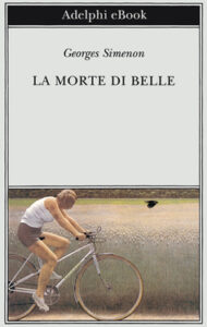Georges Simenon – La morte di Belle (2013)