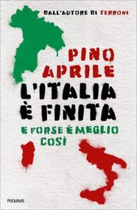 Pino Aprile – L’Italia è finita (2018)
