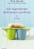Kate Jacobs - Gli ingredienti dell'amore perfetto (2011)