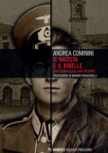Andrea Cominini - Il nazista e il ribelle (2020)