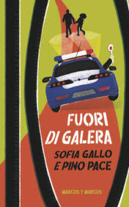 Sofia Gallo, Pino Pace – Fuori di galera (2020)