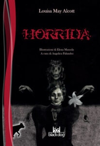 Louisa May Alcott – Horrida (2020)