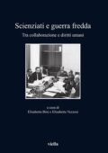 Elisabetta Bini, Elisabetta Vezzosi - Scienziati e guerra fredda (2020)