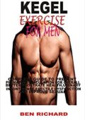 img BEN RICHARD- KEGEL EXERCISE FOR MEN: COMPLETE GUIDE TO PREVENT PREMATURE EJACULATION FOR OVERAL