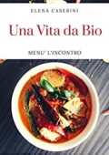 img Elena Caserini - Una vita da Bio: Menù L