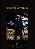 img Maurilio Barozzi - Seme di metallo (2020)