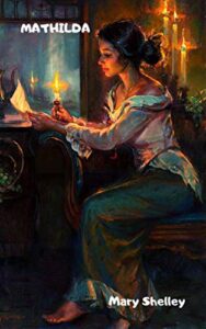 Mary Shelley – Mathilda (2020)