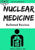 img William Wallace- Nuclear Medicine: Bulleted Review (English Edition) (2017)