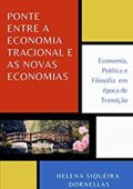 img Helena Siqueira Dornellas- PONTE ENTRE A ECONOMIA TRADICIONAL E AS NOVAS ECONOMIAS: Economia, P