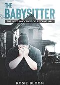 img Rosie Bloom- The Babysitter: The Lost Innocence of a Young Girl (English Edition) (2020)