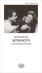 Arthur Miller – Vetri rotti (2015)