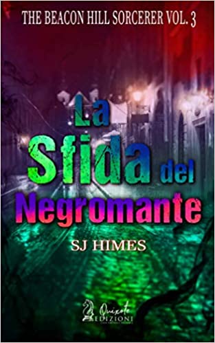 SJ Himes – The Beacon Hill Sorcerer Vol. 3. La sfida del Negromante (2020)