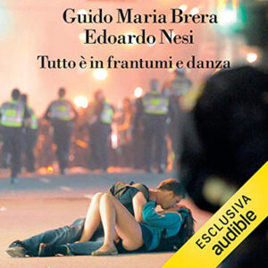 Guido Maria Brera, Edoardo Nesi – Tutto è in frantumi e danza꞉ L’ingranaggio celeste (2020) (mp3 – 128 kbps)