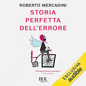 Roberto Mercadini – Storia perfetta dell’errore (2020) (mp3 – 128 kbps)