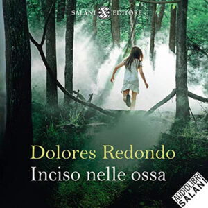 Dolores Redondo – Inciso nelle ossa (2020) (mp3 – 128 kbps)