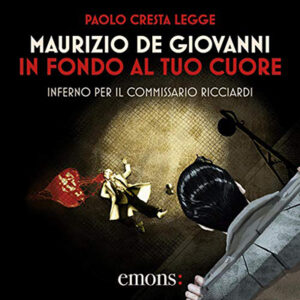 Maurizio de Giovanni – In fondo al tuo cuore (2020) (mp3 – 128 kbps)