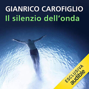 Gianrico Carofiglio – Il silenzio dell’onda (2020) (mp3 – 128 kbps)