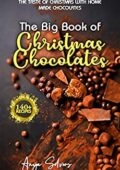 img Anya Silvers- The Big Book of Christmas Chocolates - The Taste of Christmas with Homemade Choco