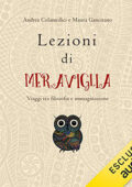 Andrea Colamedici, Maura Gancitano - Lezioni di meraviglia꞉ Viaggi tra filosofia e immaginazione (2020) (mp3 - 128 kbps)