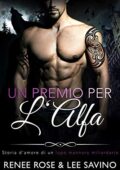 Renee Rose & Lee Savino - Alfa ribelli Vol. 3. Un premio per l'Alfa (2020)