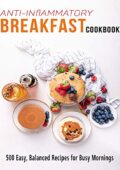img James Dunleavy- Anti-Inflammatory Breakfast Cookbook: 500 easy recipes for busy Mornings (Engli