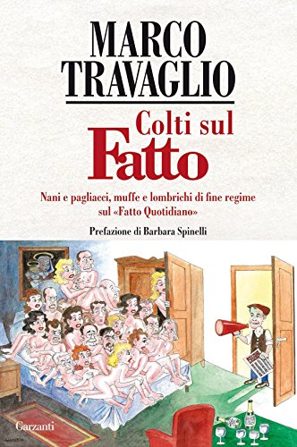 Marco Travaglio – Colti sul Fatto (2011)