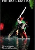 img Massimo Armando Maraviglia- PIETRO IL MATTO: (scritto pensando al Peer Gynt di H. Ibsen) (2015)
